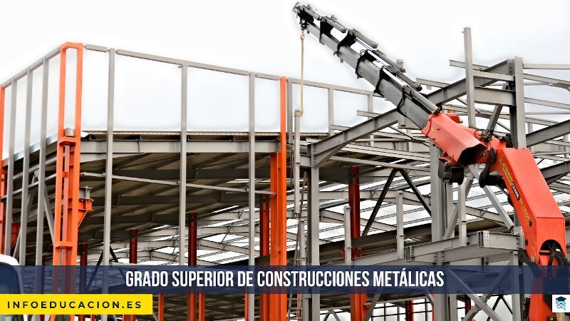 Grado Superior de Construcciones metálicas