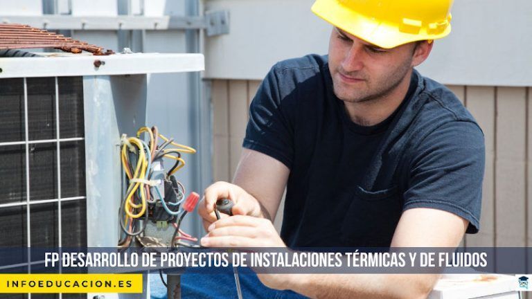 Grado Superior de Desarrollo de Proyectos de Instalaciones Térmicas y de Fluidos