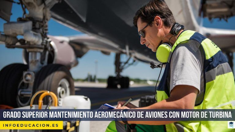 Grado superior de mantenimiento aeromecánico de aviones con motor de turbina