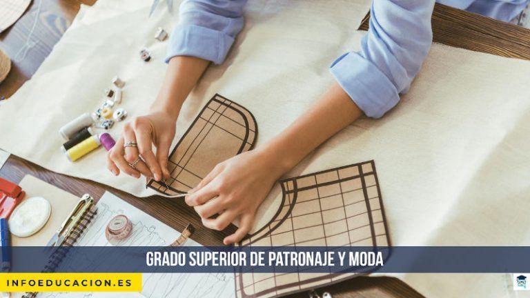 Grado superior de patronaje y moda