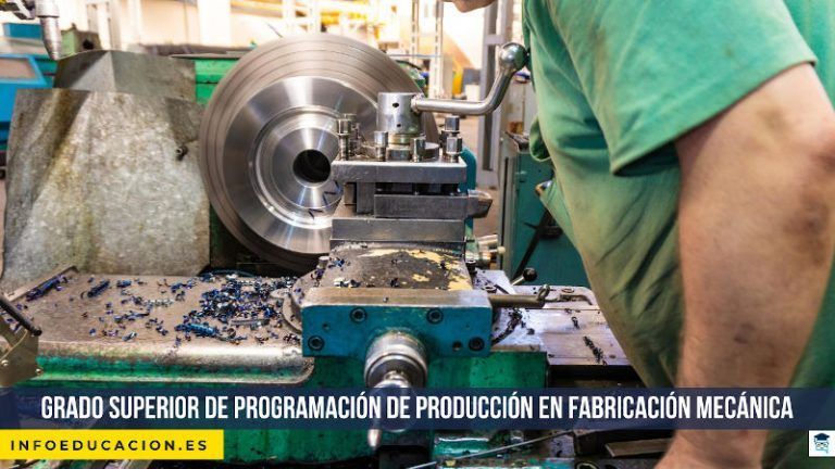 Grado Superior de Programación de producción en fabricación mecánica