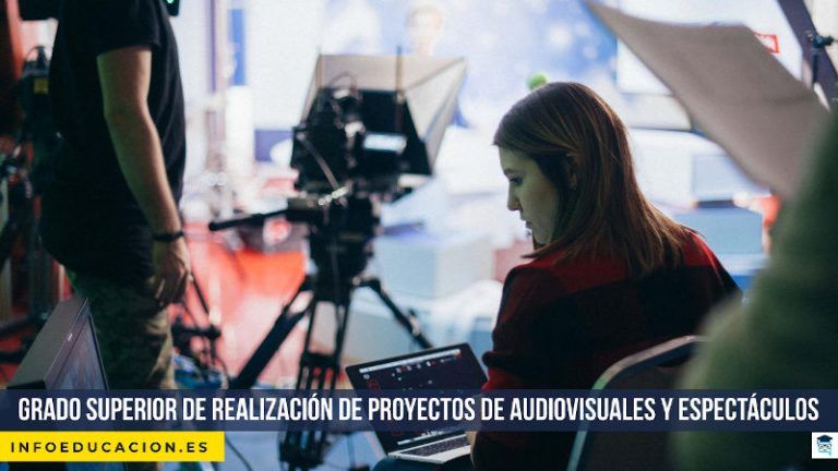 grado superior realizaci贸n de proyectos de audiovisuales y espect谩culos