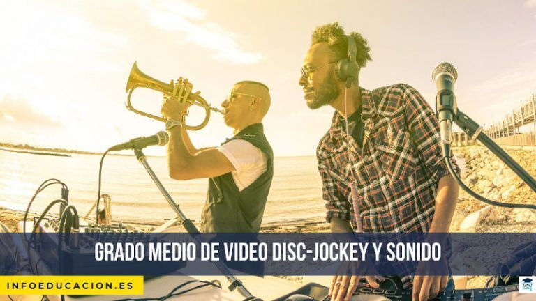 Grado Medio de Video disc-jockey y sonido