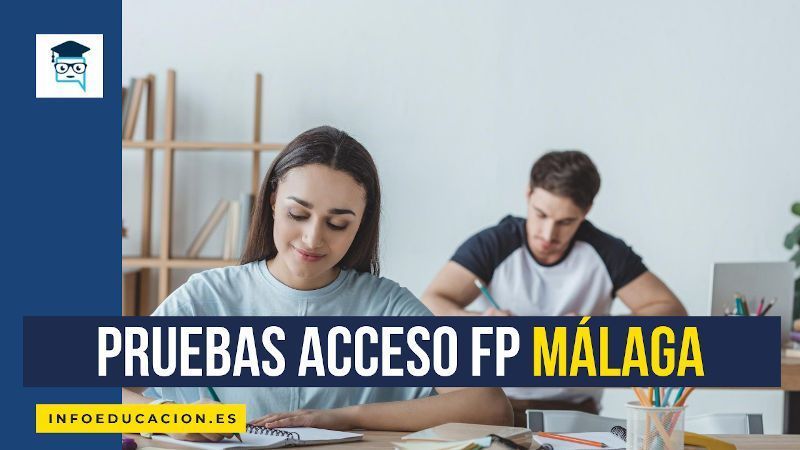 nativo corriente Examinar detenidamente Pruebas de acceso a grado medio y grado superior Málaga 2023