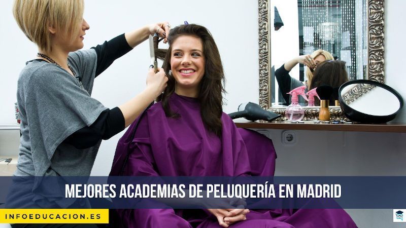 mejores academias de peluquería en Madrid