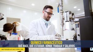 Químico farmacéutico: qué hace, qué estudiar, dónde trabaja y salarios