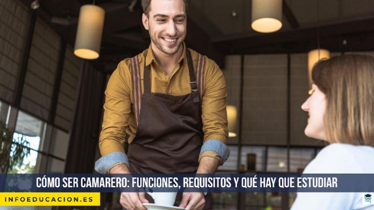 cómo ser camarero, funciones, requisitos y estudios
