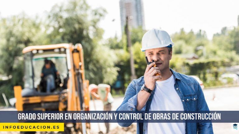 Grado superior en organización y control de obras de construcción