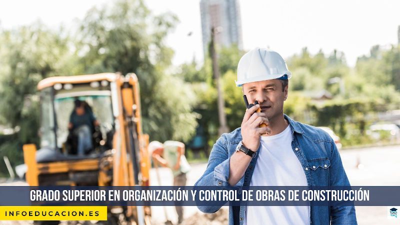Grado superior en organización y control de obras de construcción