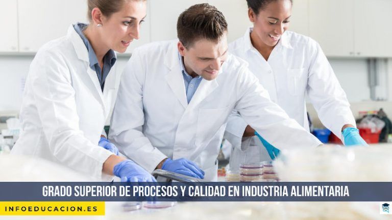 Grado superior de procesos y calidad en industria alimentaria