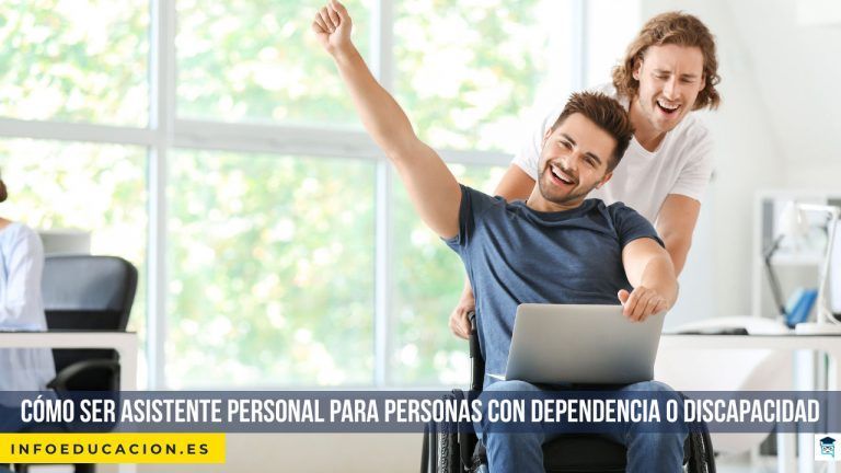 Cómo ser asistente personal para personas con dependencia o discapacidad