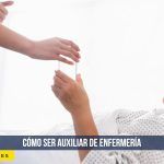 cómo ser auxiliar de enfermería