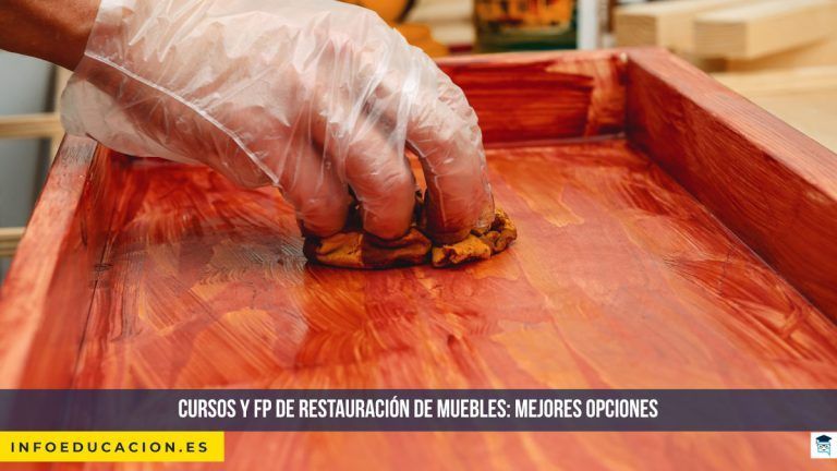 Cursos y FP de restauración de muebles: mejores opciones